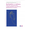 Inclusión y cultura. Guía de comunicación y trato inclusivo en archivos, bibliotecas y museos